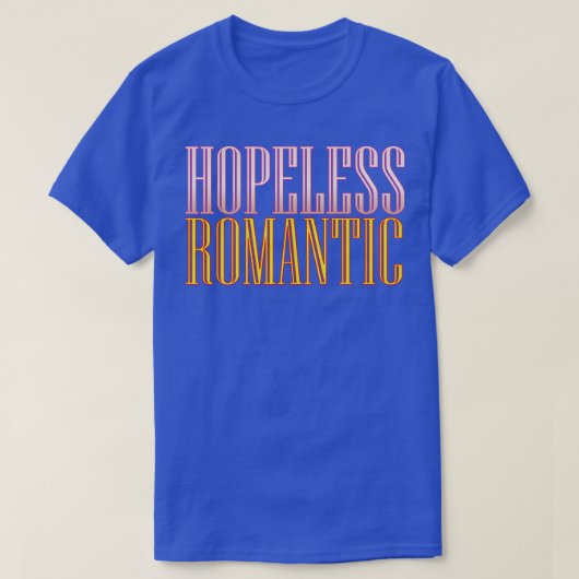 hoffnungslose Romc T-Shirt (Design vorne)