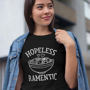 Hoffnungsloser Ramentic T-Shirt