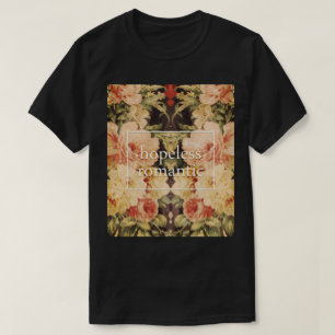 Hoffnungsloser Romantiker T-Shirt
