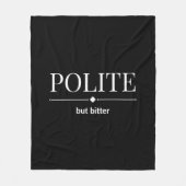 höflich, aber bitter sarkastisch fleecedecke (Vorderseite)