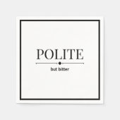 höflich, aber bitter sarkastisch serviette (Vorderseite)