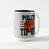 Höflicher bis zum "Tip-Off"-Basketball-Spaß Zweifarbige Tasse (VorderseiteRechts)