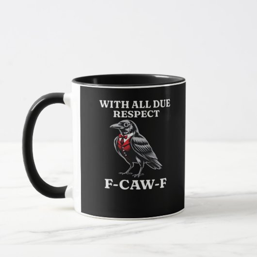 Höfliches F-Caw-F Tasse (Links)
