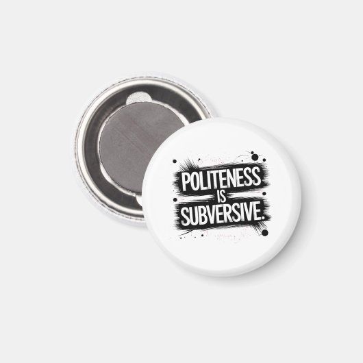 Höflichkeit ist subversiv magnet (Vorderseite/Rückseite)