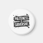 Höflichkeit ist subversiv magnet (Vorne)