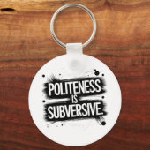 Höflichkeit ist subversiv schlüsselanhänger (Rückseite)
