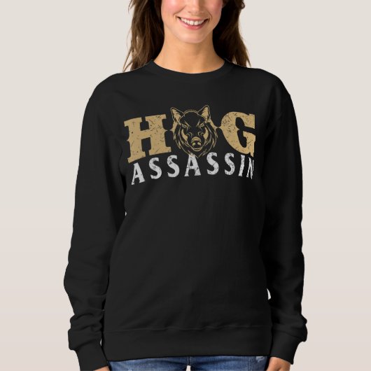 Hog Assassin Boar Jagd Wild Hog Hunter Sweatshirt (Vorderseite)
