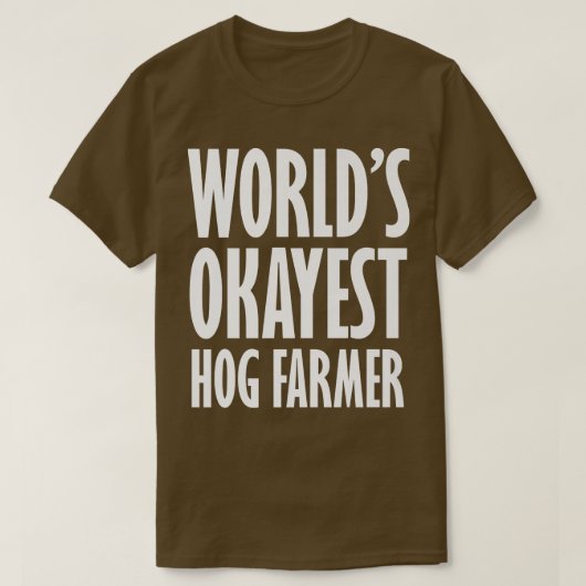 Hog Bauer World ist der schönste Funny T-Shirt (Design vorne)