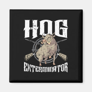 Hog Exterminator Wild Hog Boar Hunter Hog Jagd Magnet