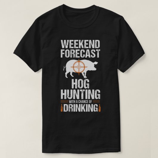 Hog Hunting Fun Weekend Beer Boar Hunter Pig Gift  T-Shirt (Design vorne)