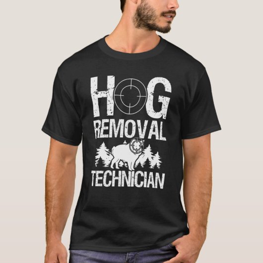 Hog Hunting Hog Removal Technician Wild Boar Hunte T-Shirt (Vorderseite)