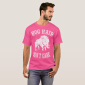 Hog Jagd Hog Haar Dont Care T-Shirt (Vorne ganz)