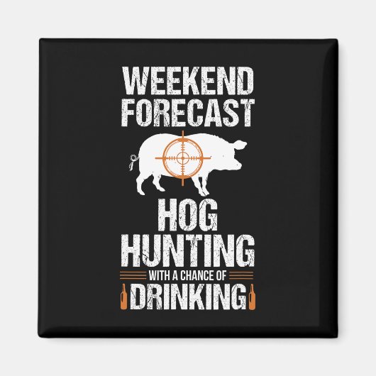 Hog Jagd Sonniges Wochenende Bierbrauer Hunter Sch Magnet (Vorne)