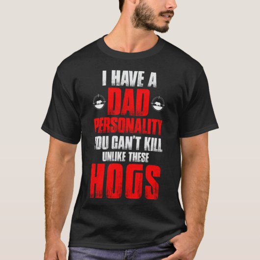 Hog Jagen Vater Jäger Vater Persönlichkeit Sie kön T-Shirt (Vorderseite)