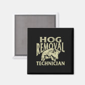 Hog Removal Technician - Jagd auf Wildschweine Magnet (Vorderseite/Rückseite)