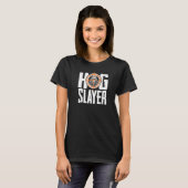 Hog Slayer Wild Pig Jagd T-Shirt (Vorne ganz)