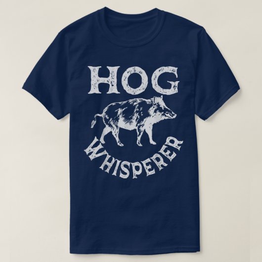 Hog Whisperer Pig Jagdschwein Schweine Hunter T-Shirt (Design vorne)