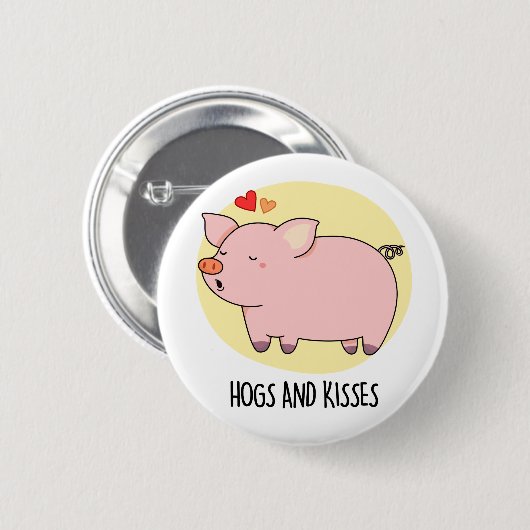 Hogs and Kisses Funny Hog Pig Pub Button (Vorne & Hinten)