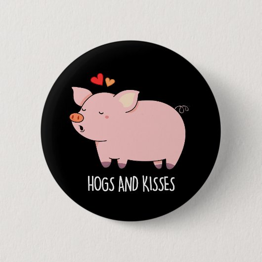 Hogs and Kisses Funny Hog Pig Pun Dark BG Button (Vorderseite)