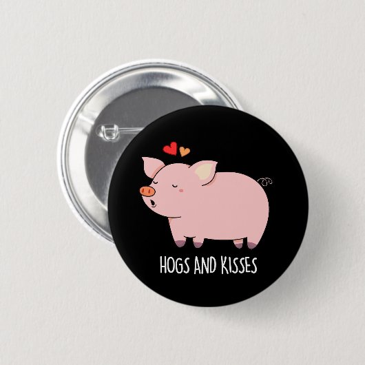 Hogs and Kisses Funny Hog Pig Pun Dark BG Button (Vorne & Hinten)