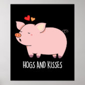 Hogs and Kisses Funny Hog Pig Pun Dark BG Poster (Vorne)
