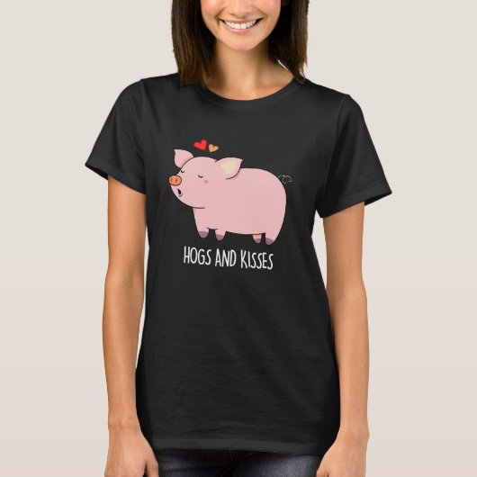 Hogs and Kisses Funny Hog Pig Pun Dark BG T-Shirt (Vorderseite)