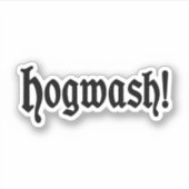 Hogwash! Aufkleber (Vorderseite)