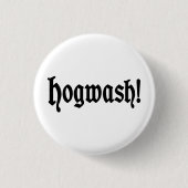 Hogwash! Button (Vorderseite)