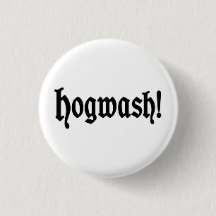 Hogwash! Button