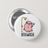 Hogwash Funny Pig Pun Button (Vorne & Hinten)
