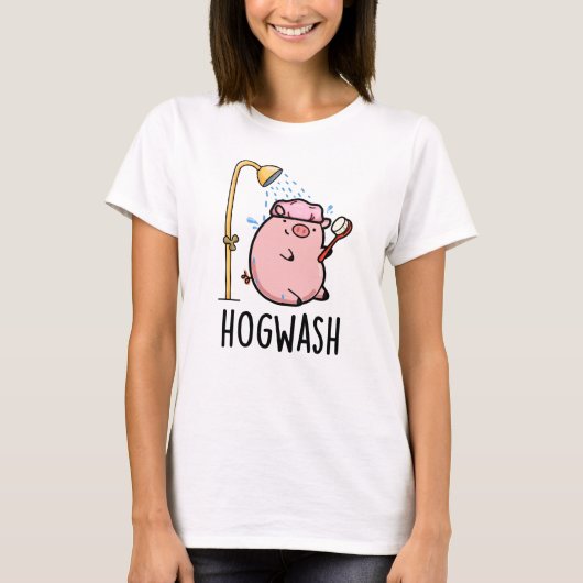Hogwash Funny Pig Pun T-Shirt (Vorderseite)