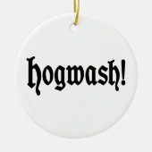 Hogwash! Keramik Ornament (Vorne)