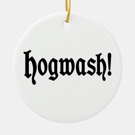 Hogwash! Keramik Ornament (Vorne)