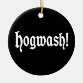 Hogwash! Keramik Ornament (Vorne)