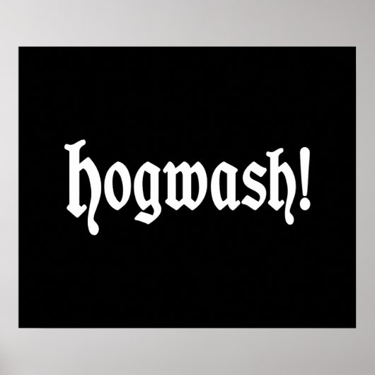 Hogwash! Poster (Vorne)