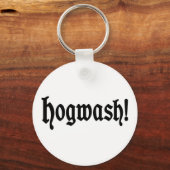 Hogwash! Schlüsselanhänger (Vorderseite)