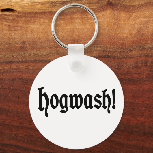 Hogwash! Schlüsselanhänger (Vorderseite)