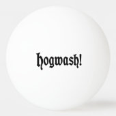 Hogwash! Tischtennisball (Rückseite)