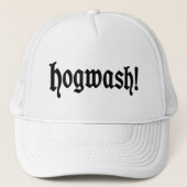 Hogwash! Truckerkappe (Vorderseite)