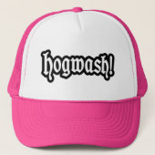 Hogwash! Truckerkappe (Vorderseite)