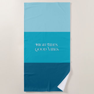 "Hohe Gezeiten. Gute Vibes." Strandtuch