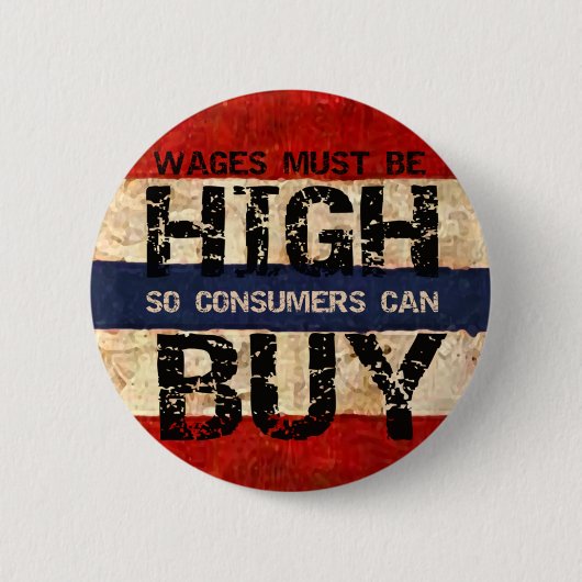 Hohe Löhne Button (Vorderseite)