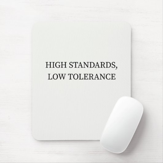 Hohe Standards, geringe Toleranz Minimalistisches  Mousepad (Mit Mouse)