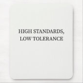 Hohe Standards, geringe Toleranz Minimalistisches  Mousepad (Vorne)