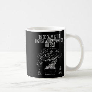 Höhepunkt der Stored Calmness Quote Kaffeetasse