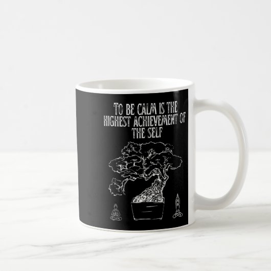 Höhepunkt der Stored Calmness Quote Kaffeetasse (Rechts)