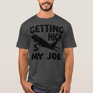 Höhepunkt ist mein Job Funny Pilot Flugzeug Angebo T-Shirt