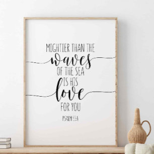 Höher als die Meereswellen, Psalm 93:4 Poster