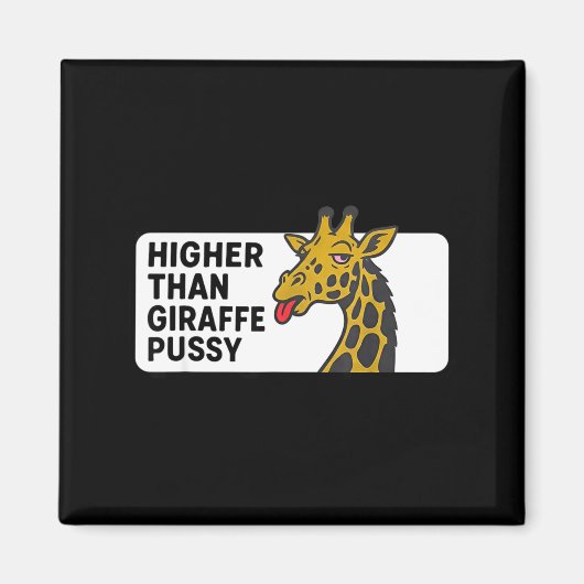 Höher als Giraffe Magnet (Vorne)