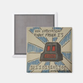 Hoher Erwartungsrobot Vater Magnet (Vorderseite/Rückseite)